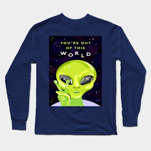 alien out of this world Long Sleeve T-Shirt